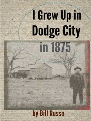 cover image of I Grew Up in Dodge City in 1875